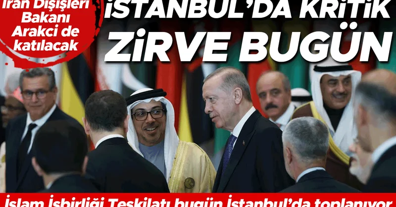 İstanbul’da kritik zirve bugün