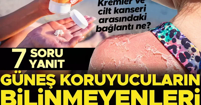 Güneş koruyucular gerçekten yaz kış kullanılmalı mı? Cilt sorunlarına neden olur mu? Her güneş koruyucu ‘korur’ mu? 7 SORU 7 YANIT