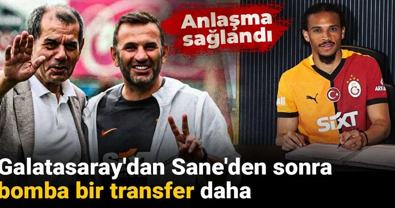 Galatasaray dan Sane den sonra bomba bir transfer daha: Anlaşma sağlandı