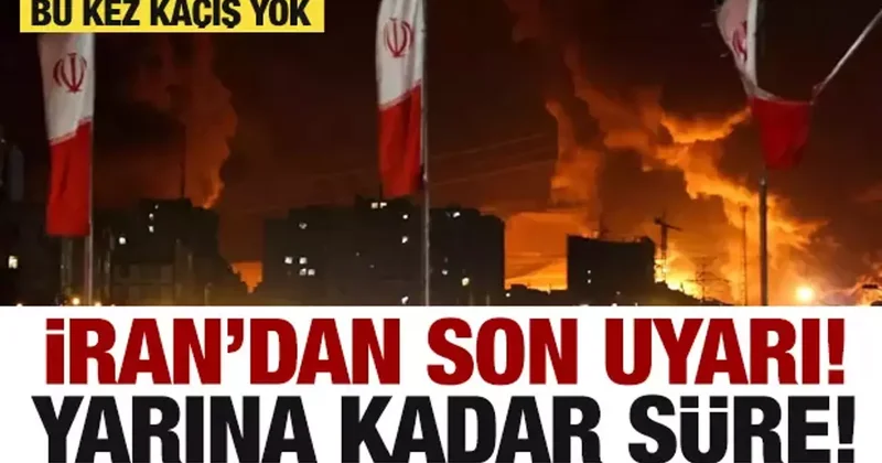 Son dakika: İran dan son uyarı! Yarına kadar mühlet verildi...