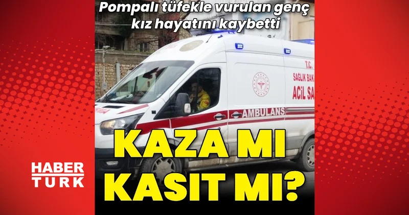 Bilecik te dehşet! Erkek arkadaşının pompalı tüfekle vurduğu genç kız hayatını kaybetti Gündem haberleri Son dakika haberleri