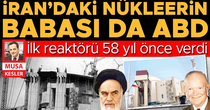 İran’a ilk reaktörü 58 yıl önce ABD verdi