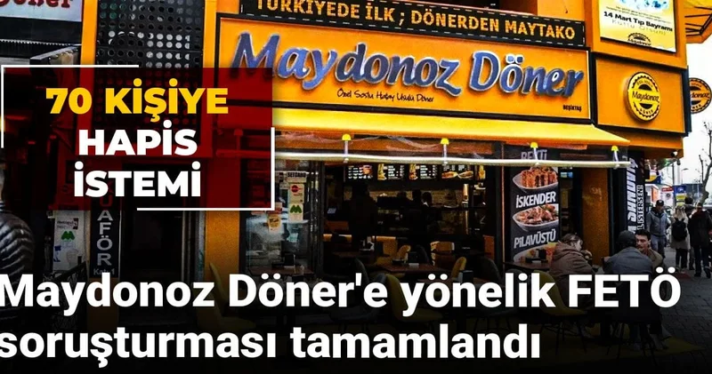 Maydonoz Döner e yönelik FETÖ soruşturması tamamlandı