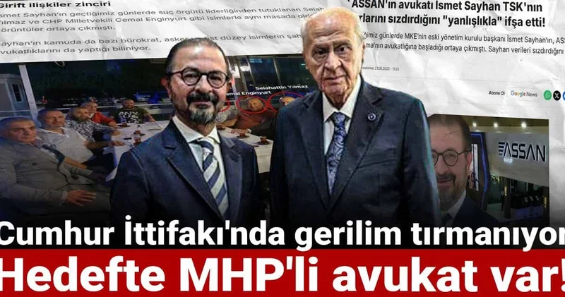 Cumhur İttifakı nda gerilim tırmanıyor: Hedefte MHP ye yakın avukat var!
