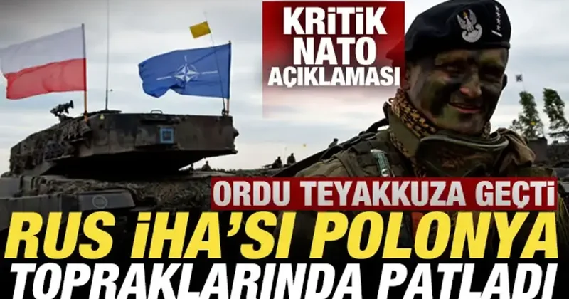 Rus İHA sı Polonya topraklarında patladı! Kritik NATO açıklaması! Ordu teyakkuza geçti
