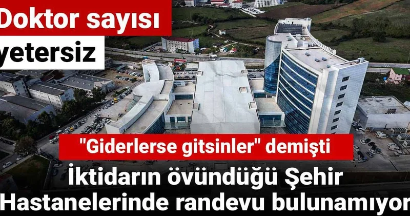 Yüzlerce odası olan Şehir Hastanelerinde randevu bulunmuyor