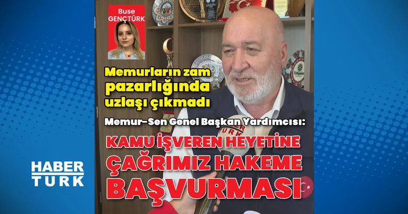 Memurların zam pazarlığında uzlaşı çıkmadı: Memur Sen Genel Başkan Yardımcısı: “Kamu işveren heyetine çağrımız hakeme başvurması” İş Yaşam Haberleri