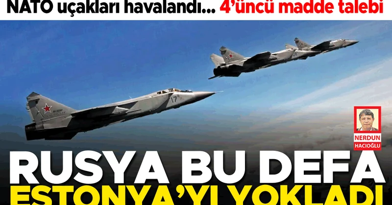 Rusya bu defa Estonya’yı yokladı