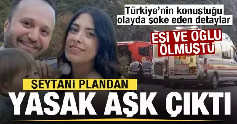 Eşi ve çocuğu boğularak ölmüştü! Şeytani plandan yasak aşk çıktı