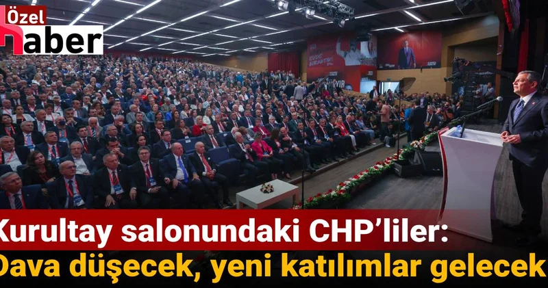 Kurultay salonundaki CHP’liler: Dava düşecek, yeni katılımlar gelecek