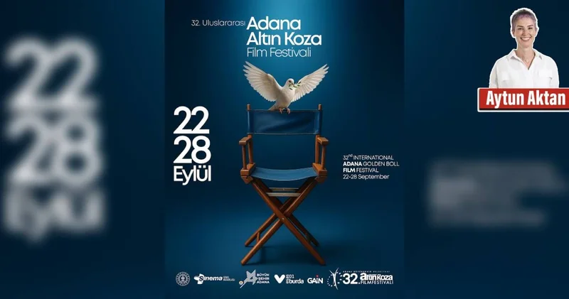 32. Uluslararası Adana Altın Koza Film Festivali: Sinema barıştır, özgürlüktür, umuttur!