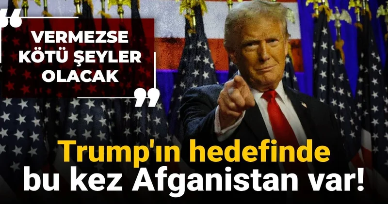 Trump ın hedefinde bu kez Afganistan var! Eğer vermezse kötü şeyler olacak