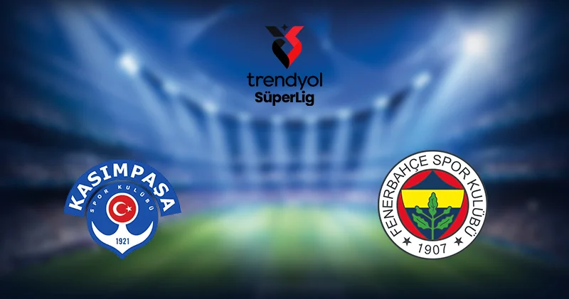 CANLI Kasımpaşa 0 1 Fenerbahçe