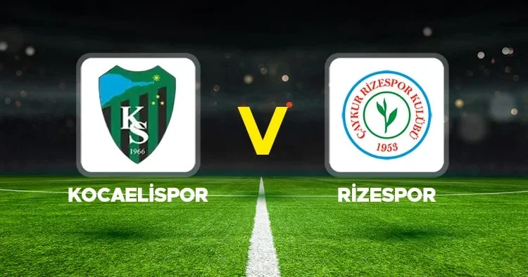Kocaelispor Rizespor maçı canlı (Süper Lig)