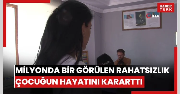 Milyonda bir görülen rahatsızlık Eskişehirli çocuğun hayatını kararttı