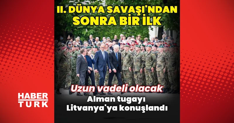 Alman askerleri Litvanya ya konuşlandı Dış Haberler