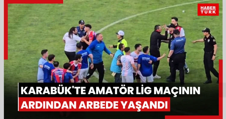 Karabük te amatör lig maçının ardından arbede yaşandı
