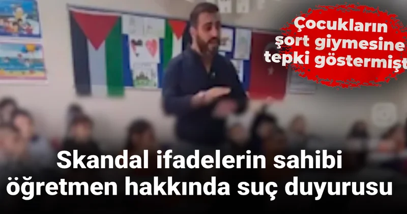 Çocuklara şort giymeyin diyen öğretmen hakkında suç duyurusu