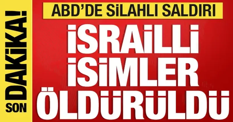 ABD de silahlı saldırı! İsrailli büyükelçilik çalışanları öldürüldü
