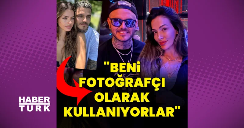 Mauro Icardi nin nişanlısı China Suárez: Beni fotoğrafçı olarak kullanıyorlar