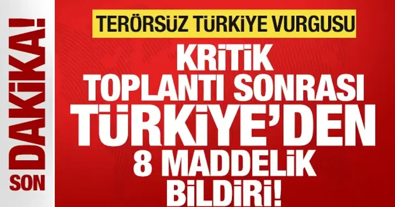 MGK toplantısı sona erdi: Türkiye den 8 maddelik bildiri!