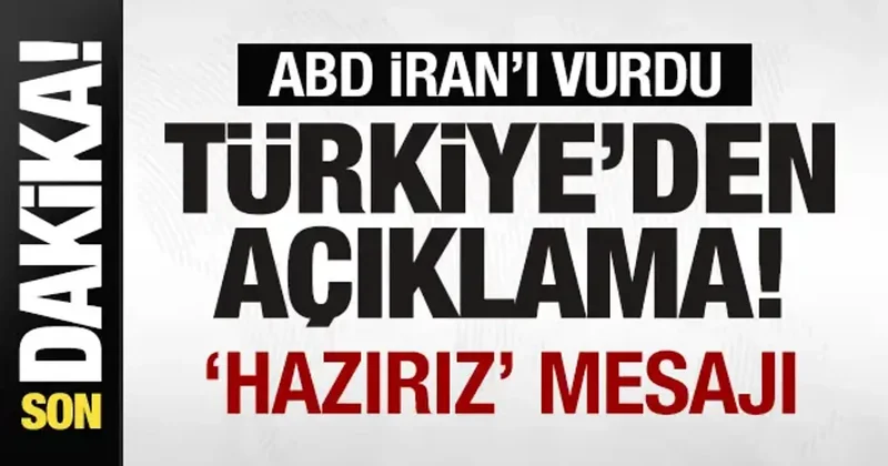 ABD İran ı vurdu! Türkiye den son dakika açıklaması! Hazırız mesajı