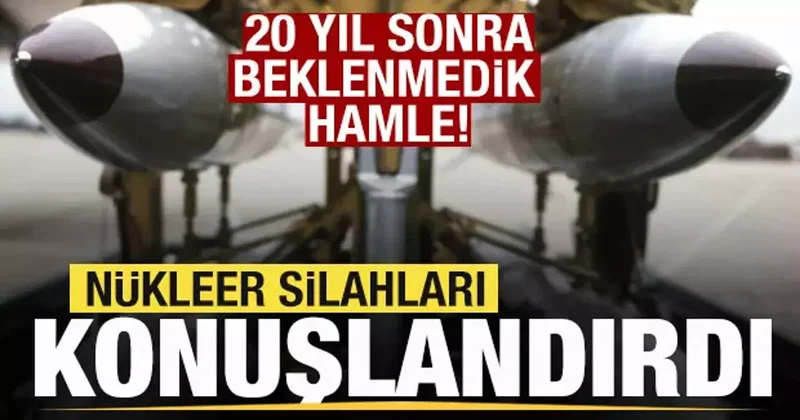 ABD den 20 yıl sonra beklenemdik hamle! Nükleer silahları konuşlandırdı