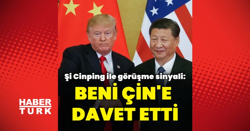 Donald Trump: Şi beni Çin e davet etti Dış Haberler