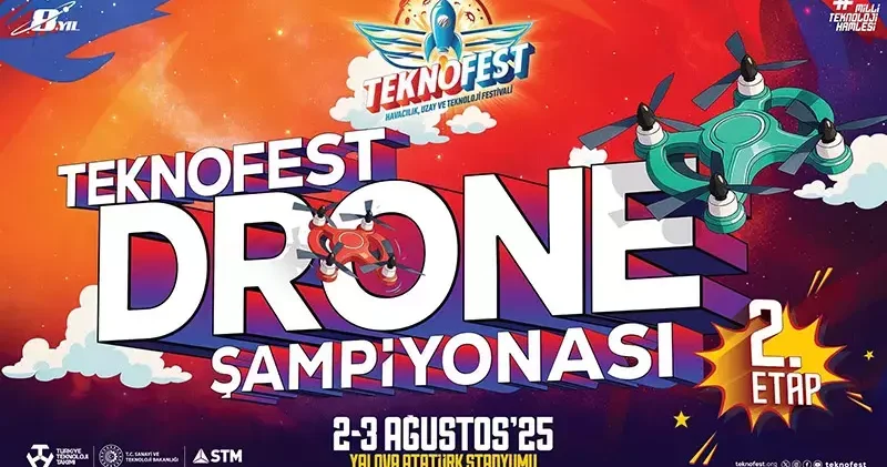 TEKNOFEST Drone Şampiyonası’nın 2’nci etabı Yalova’da yapılacak