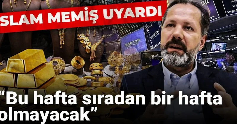 İslam Memiş uyardı: Bu hafta sıradan bir hafta olmayacak
