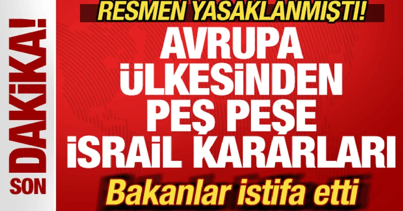 Avrupa ülkesinden peş peşe İsrail kararları! Hükümet karıştı: Bakanlar istifa etti
