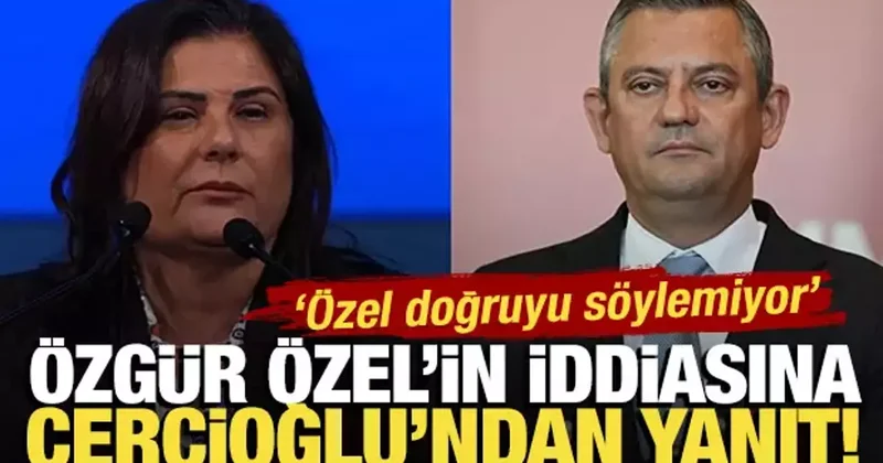Özgür Özel in iddiasına Çerçioğlu ndan yanıt: Özel doğru söylemiyor