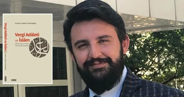 Vergi adaletine İslami bir bakış: Yunus Emre Aydınbaş tan dikkat çekici eser Kültür Sanat Haberleri