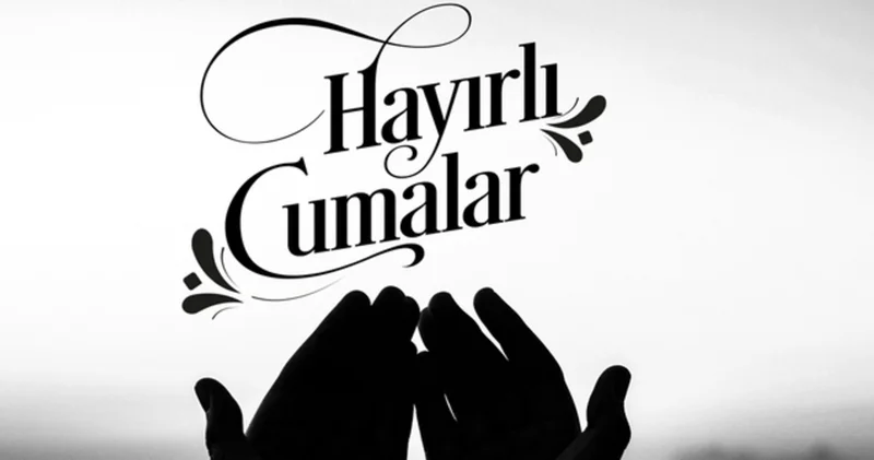 YENİ CUMA MESAJLARI GALERİSİ 2025 Kısa, uzun, resimli, dualı, ayetli, hadisli, farklı, en güzel Cuma mesajları ve sözleri ile Hayırlı Cumalar görselleri