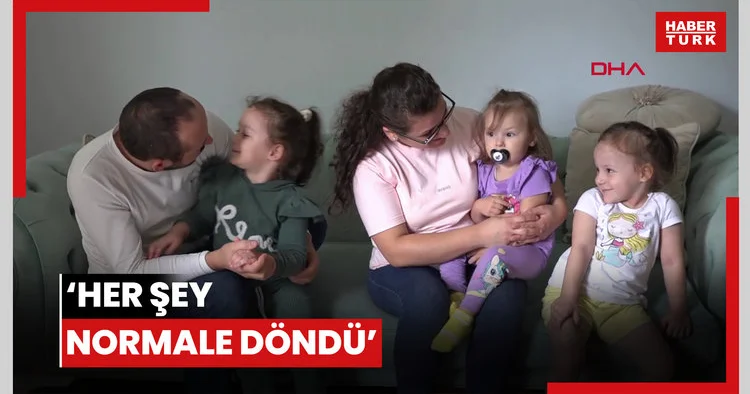 ‘Her şey normale döndü’