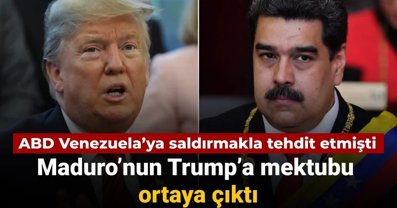 ABD saldırmakla tehdit etmişti: Maduro’nun mektubu ortaya çıktı!