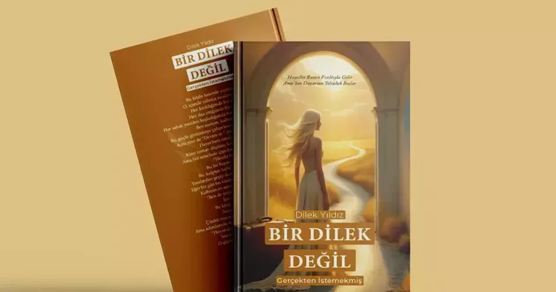 Dilek Yıldız ın yeni kitabı Bir Dilek Değil Gerçekten İstemekmiş raflarda