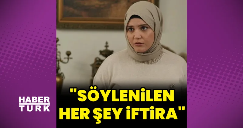 Kızılcık Şerbeti nin Nilay ı Feyza Civelek: Söylenilen her şey iftira