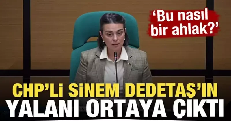CHP li Sinem Dedetaş ın yalanı ortaya çıktı! Bu nasıl bir ahlak?