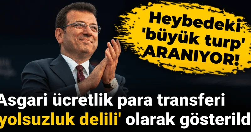 İBB ye dün yapılan 3. dalga operasyonu: Asgari ücretlik para transferi yolsuzluk olarak gösterildi