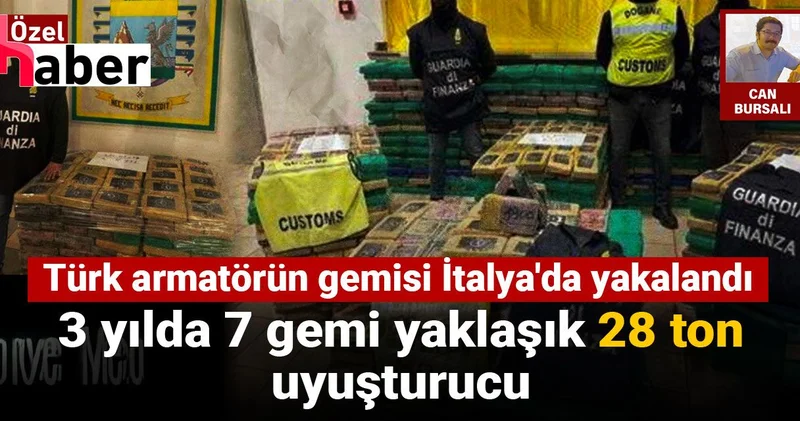 3 yılda 7 gemi yaklaşık 28 ton uyuşturucu: Türk armatörün gemisi İtalya da yakalandı