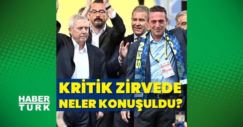 Fenerbahçe deki kritik Ali Koç ile Aziz Yıldırım zirvesinde neler konuşuldu? Fenerbahçe Haberleri