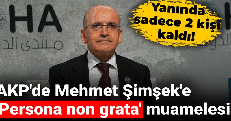 AKP de Mehmet Şimşek e Persona non grata muamelesi: Yanında sadece 2 kişi kaldı