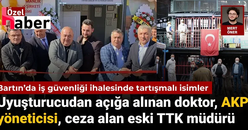 Bartın’da tartışmalı iş güvenliği ihalesi: Uyuşturucudan açığa alınan doktor, AKP yönetcisi ceza alan eski TTK müdürü