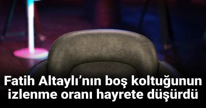 Fatih Altaylı’nın boş koltuğunun izlenme oranı hayrete düşürdü
