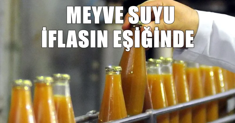 57 Yıllık Meyve Suyu Devi İflasın Eşiğine Geldi! Türkiye nin Gözde Markasıydı