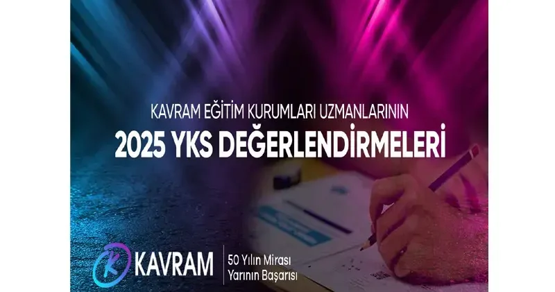 Kavram Eğitim Kurumları uzmanları YKS sınavını değerlendirdi
