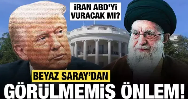 Beyaz Saray dan benzeri görülmemiş önlem: İran ABD yi mi vuracak?