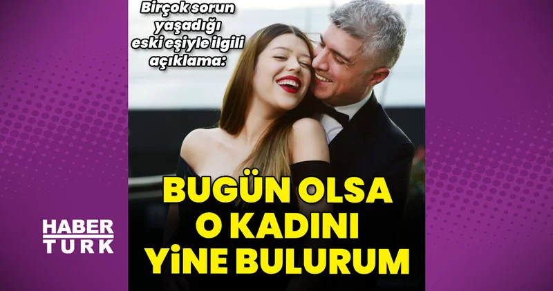 Özcan Deniz: Bugün olsa yine o kadını bulurum Magazin haberleri