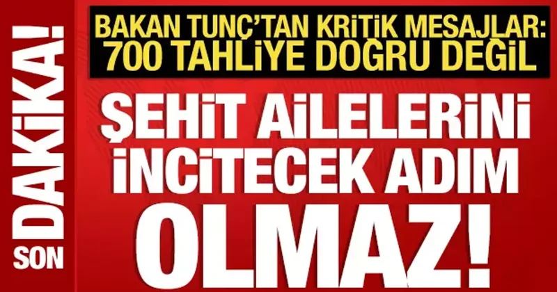 Bakan Tunç tan Terörsüz Türkiye mesajı: Şehit ailelerini incitecek adım olmaz!